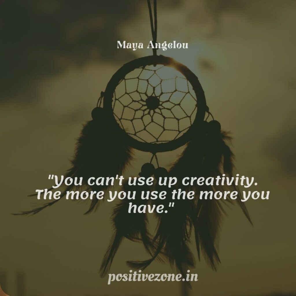 Positive Zone QuotesCreativity