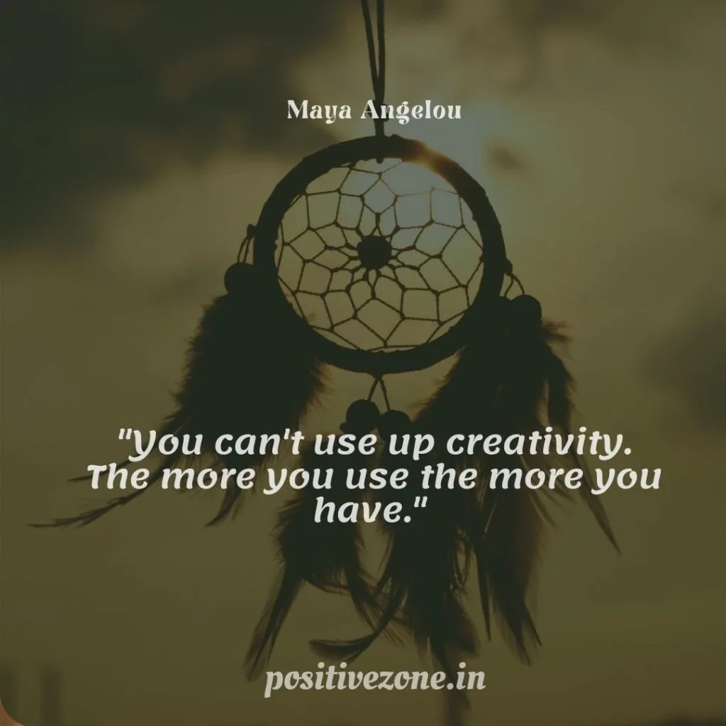 Positive Zone QuotesCreativity