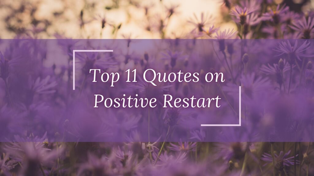 Top 11 Quotes on Positive Restart