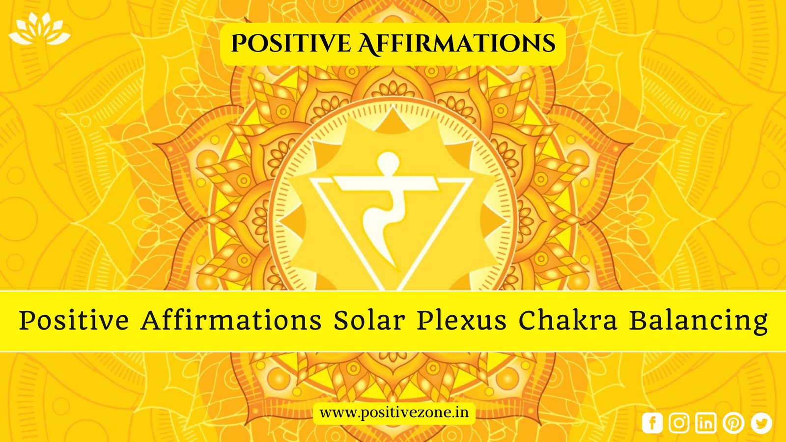 Affirmations For Solar Plexus Chakra Healing and Balancing - Positive Zone