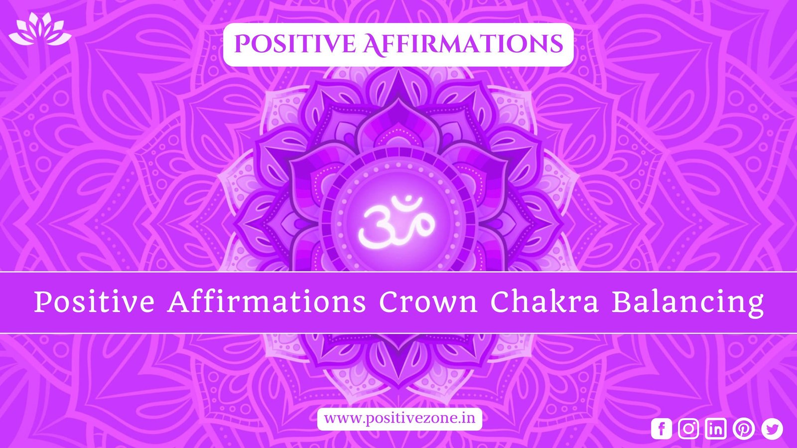 Affirmations For Crown Chakra Healing and Balancing - Positive Zone
